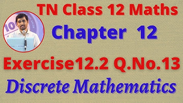 12th Maths Exercise 12.2 Q.No.13 Discrete Mathematics CHAPTER 12 –   TN New Syllabus