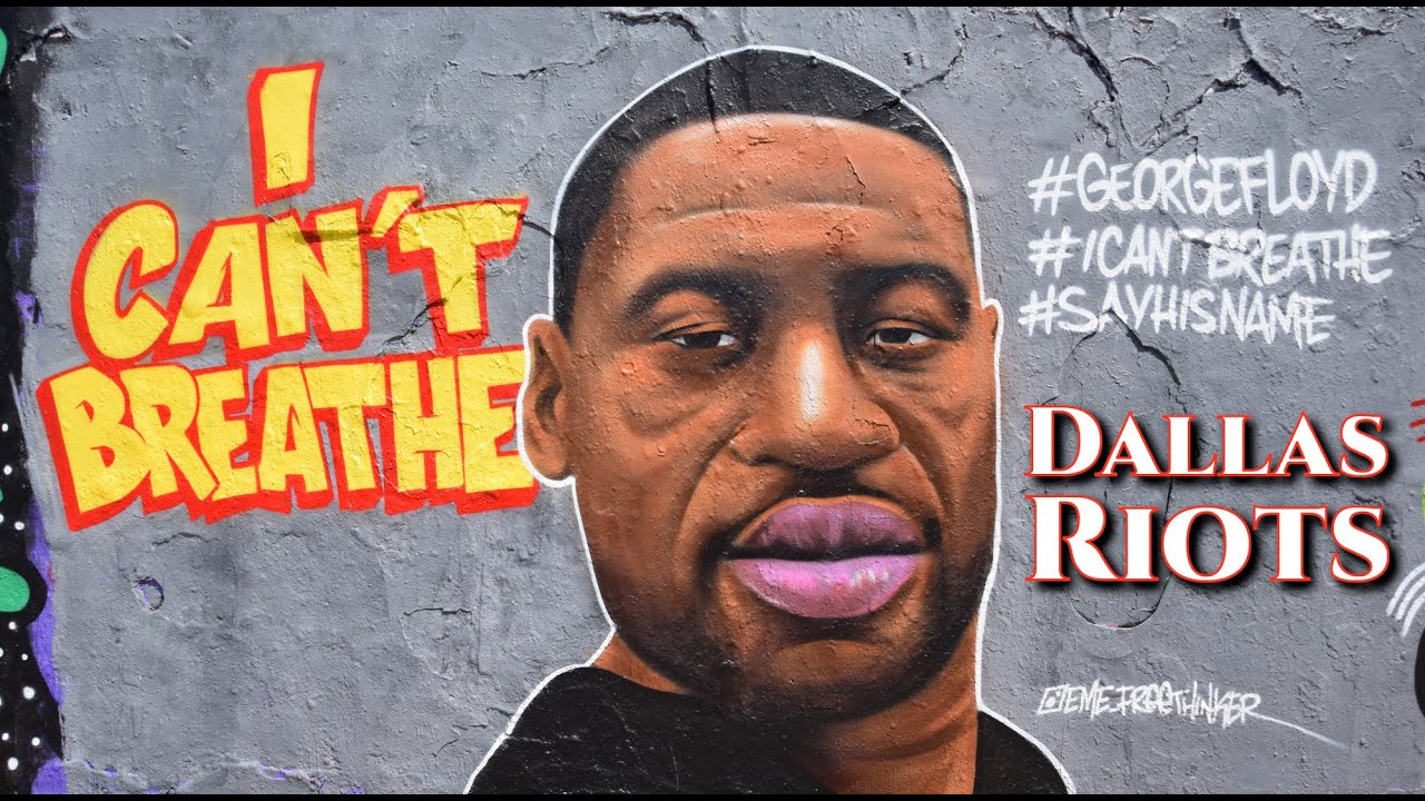 Riots George Floyd Dallas | protests in Dallas over killing of George Floyd
