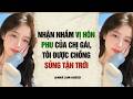 AUDIO 2026 | NHẬN NHẦM VỊ HÔN PHU CỦA CHỊ GÁI, TÔI ĐƯỢC CHỒNG SỦNG TẬN TRỜI | Nhã Lam Audio