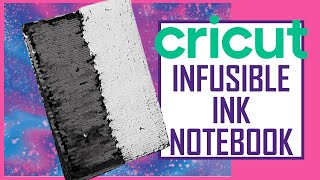 DIY Flip Sequin Notebook with Cricut Infusible Ink Sheets