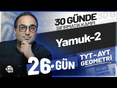 Yamuk-2 I YKS 2027 Sıfırmatik TYT/AYT GEOMETRİ Kampı I 26.Gün