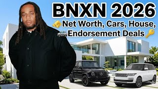 BNXN 2026 | Net Worth, House, Cars, Endorsement Deals, Biography and Songs?
