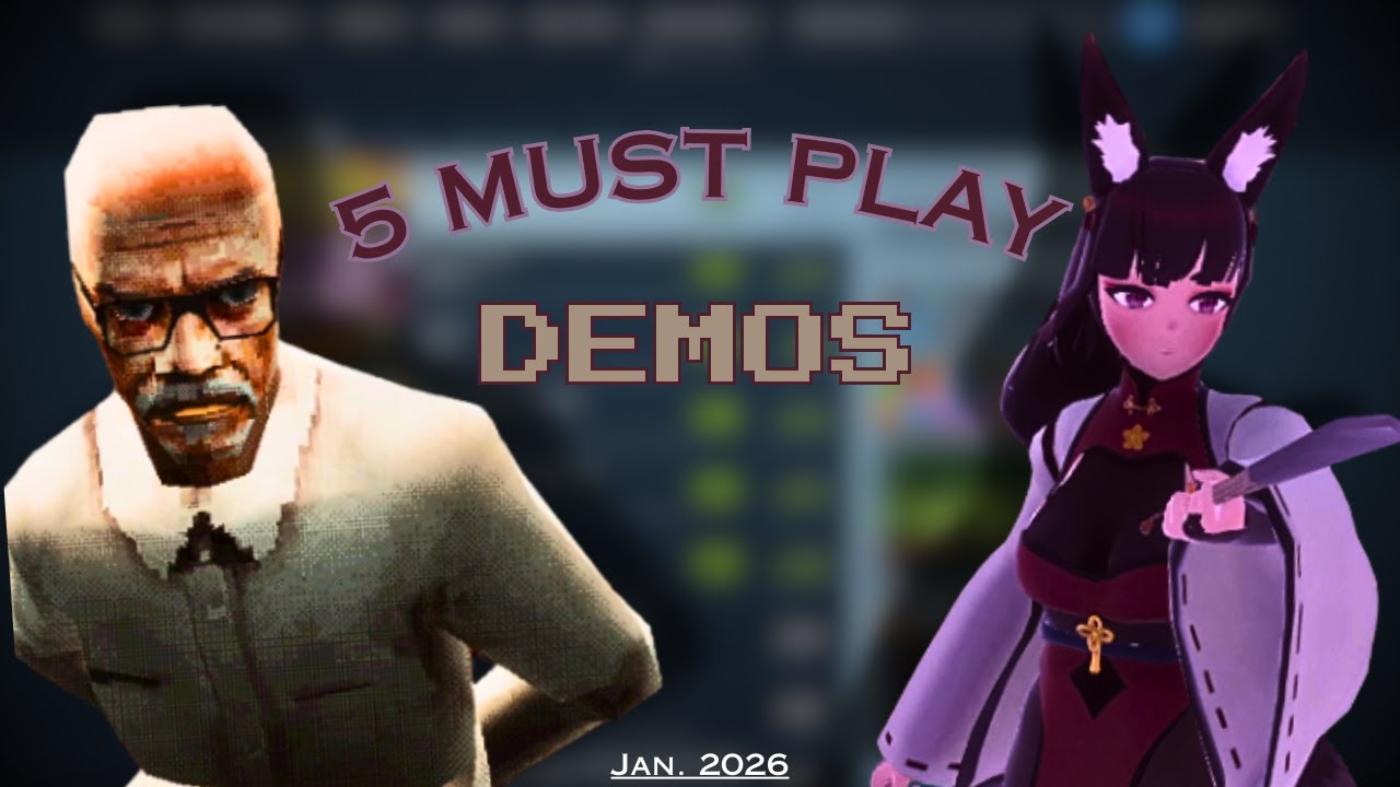 5 MUST Play Demos TODAY