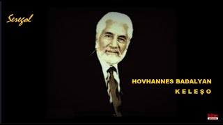 Hovhannes Badalyan Keleşo