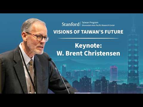 Keynote by W. Brent Christensen: Visions of Taiwan’s Future