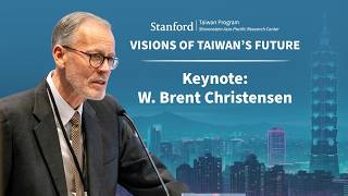 Keynote by W. Brent Christensen: Visions of Taiwan’s Future