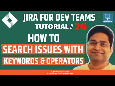 JIRA Tutorial #26 - How to Search Issues with JQL Keywords & Operators