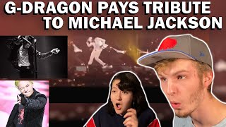 G-DRAGON PAYS TRIBUTE TO MICHAEL JACKSON! | A BOY LIVE + MJ TRIBUTE (COUPLE REACTION!)