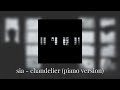 sia - chandelier (piano version) // slowed & reverb