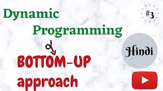 BOTTOM-UP APPROACH OF DP || DYNAMIC PROGRAMMING || ALGORITHM AND DATA STRUCTURE || TUTORIAL-3