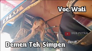 DEMEN TEK SIMPEN | VOC.WATI | DUA PUTRA_LIVE CIPAAT