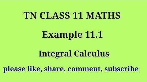 Tn 11 maths| example 11.1 |chapter 11|state board | Integral calculus |gmrrao maths|