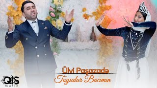 Ülvi Paşazade - Toyudur Bacımın 2023 4K Klip