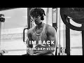 IM BACK | PUSH DAY