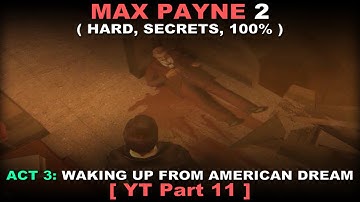 Max Payne 2 walkthrough - Part 11 ( Hard, Secrets, No commentary ✔ )