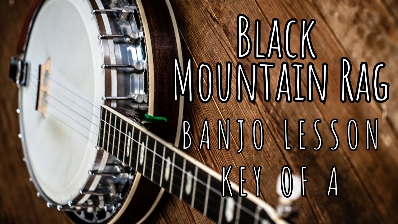 Black Mountain Rag (Key of A): Banjo Lesson