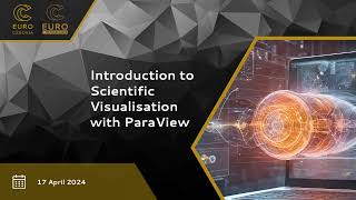 Introduction to Scientific Visualisation with ParaView
