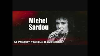KARAOKE Michel Sardou - Le Paraguay n'est plus ce qu'il était (Armando)