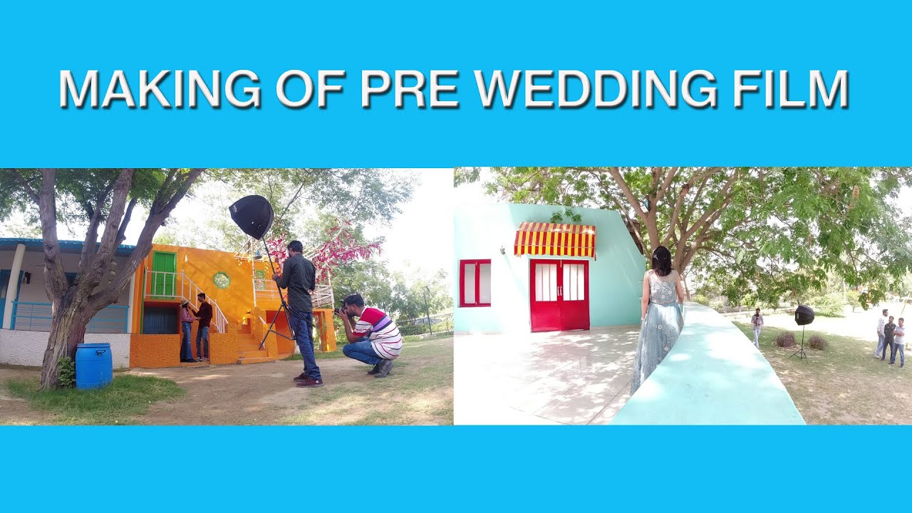 MAKING OF PRE WEDDING FILM Behind The Scene AMAN & SONALI shoot villa