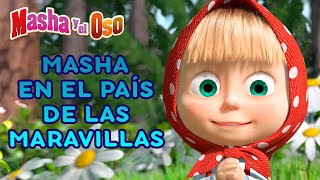 Masha y el Oso ‍♀ Los Cuentos De Masha ✨ El país de las maravillas Colección de dibujos animados