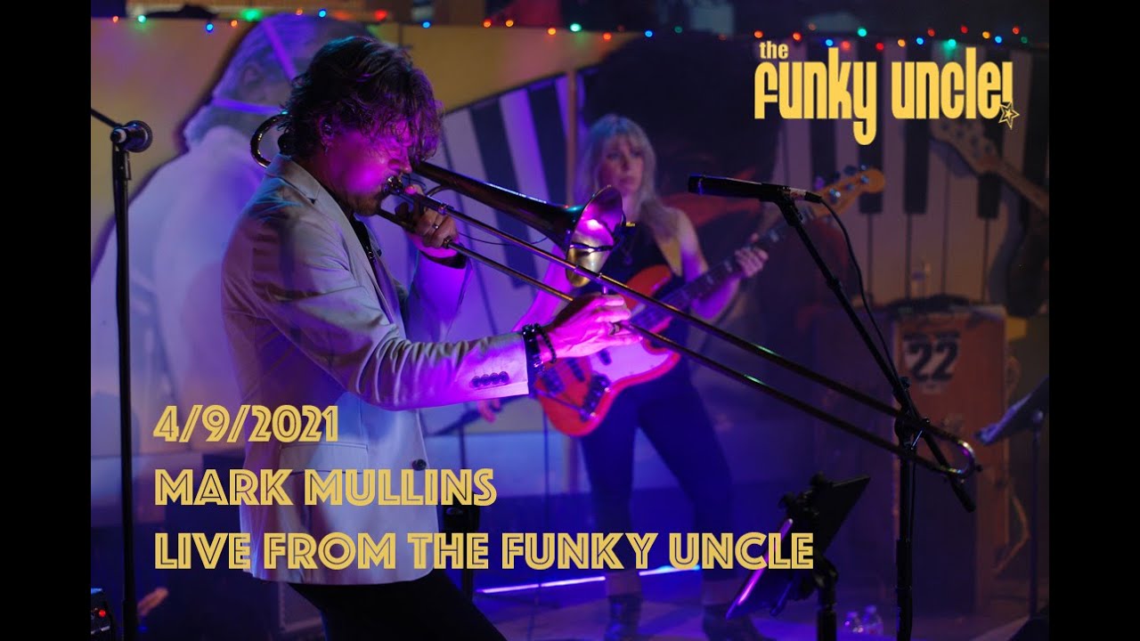 Mark Mullins - LIVE from The Funky Uncle (Full Show) - YouTube