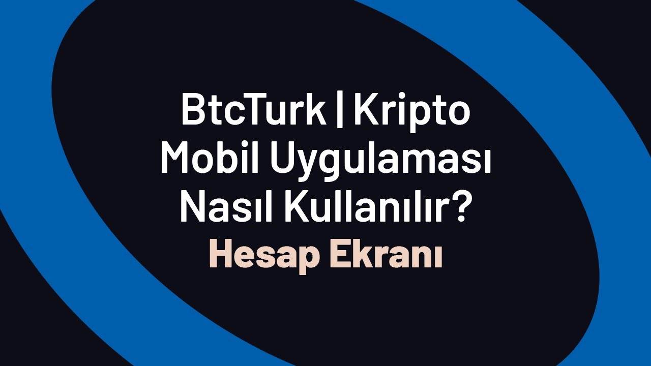 Hesap Ekranı - BtcTurk | Kripto Mobil Uygulaması Nasıl Kullanılır?