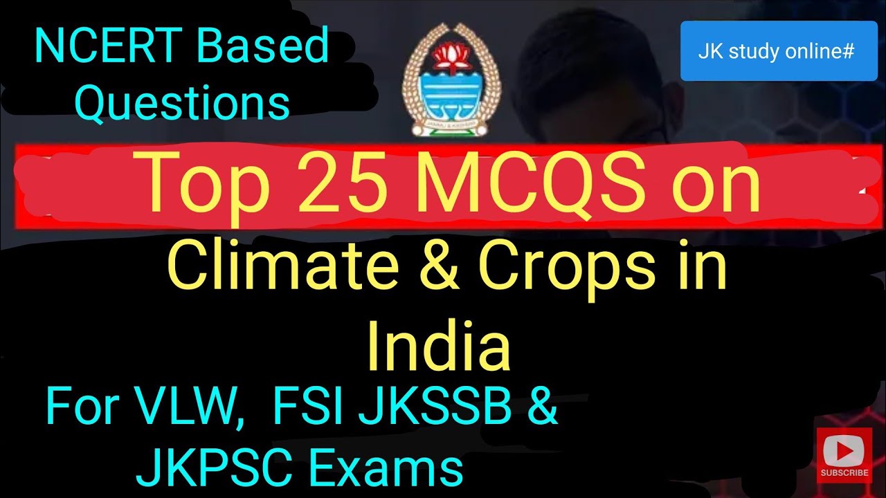 Climate & Crops in India Top 25 MCQS || MCQS on Indian Monsoon   & Crops for VLW,  FSI, JKSSB Exams