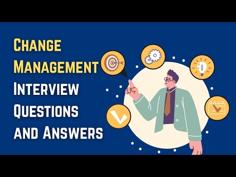 Change Management Interview Questions and Answers - YouTube