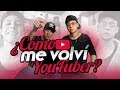 ¿COMO ME VOLVÍ YOUTUBER? // MARIO RUIZ