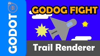 "Godog Fight" - Dog fight game made with Godot 3 - Trail Renderer