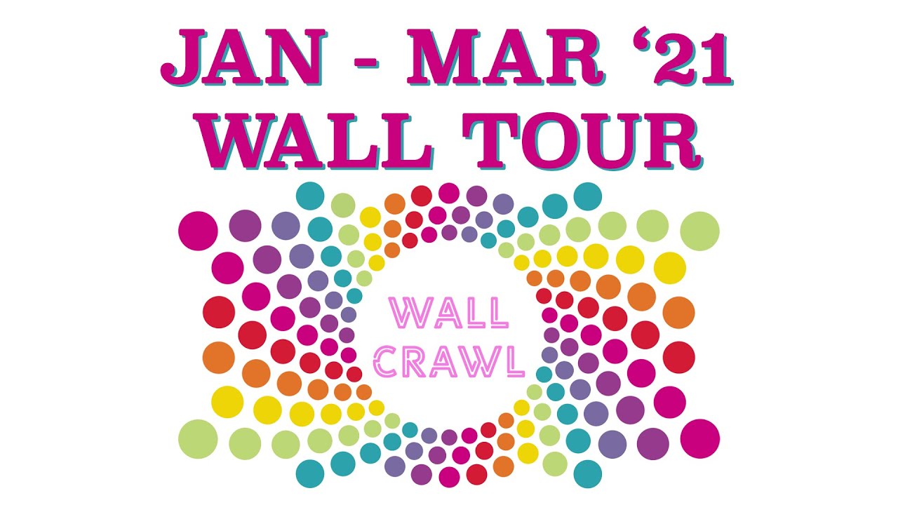 Wall Crawl Tour Jan-Mar 2021
