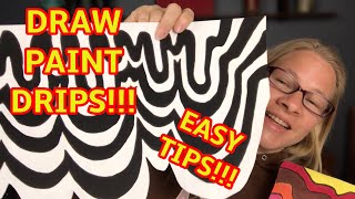 JEN STARK-INSPIRED DRIPS! EASY DRAWING TIPS! Easy Beginner Instructions To Help You Draw Paint Drips