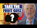 Amazing Fruits or Devastating Sugar Bombs? Take This Quick Fruit Quiz!