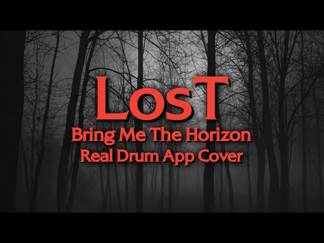 BRING ME THE HORIZON - LosT | RealDrum App Cover class=