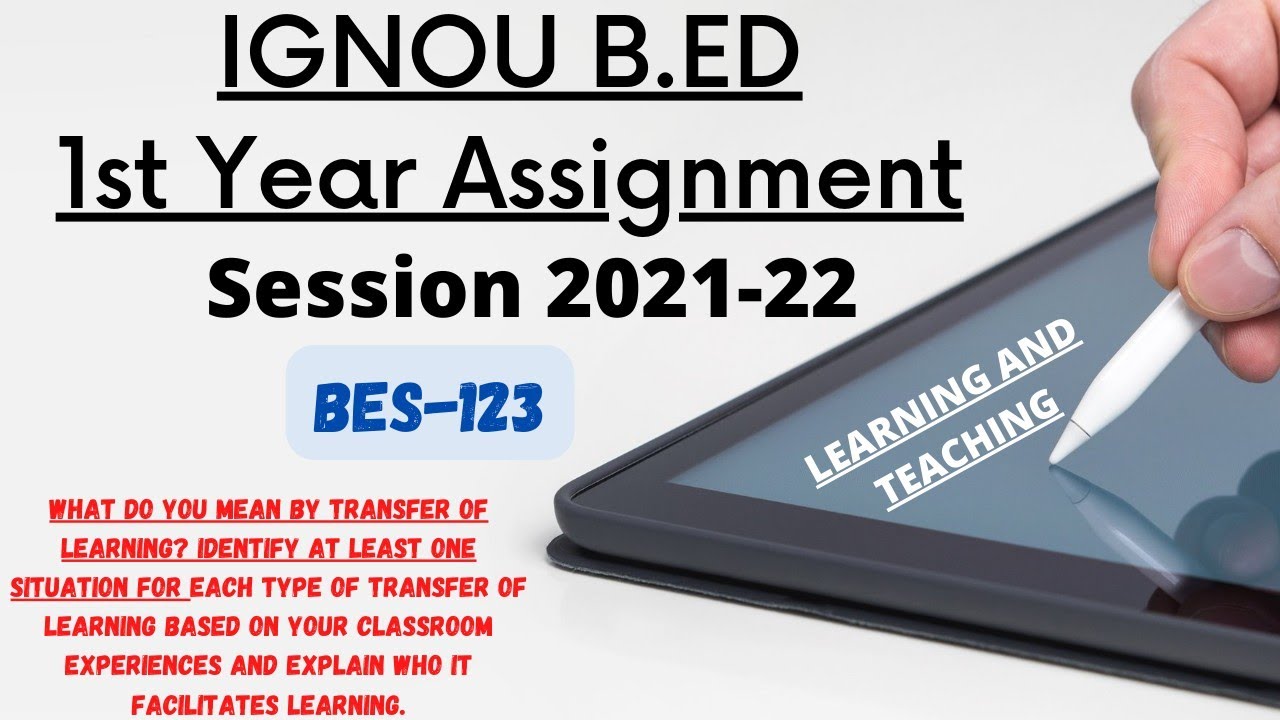 IGNOU B.ED 1st Year Assignment session 2021-22 BES-123 LEARNING AND TEACHING