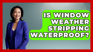 Is Window Weather Stripping Waterproof? - Insects and Invaders