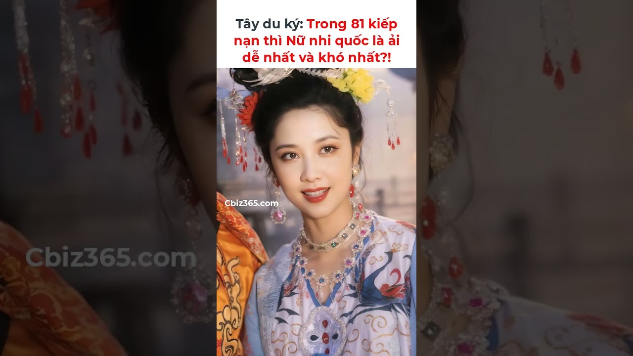 Tây du ký: Trong 81 kiếp nạn thì Nữ nhi quốc là ải dễ nhất và khó nhất?! #西游记 #孙悟空 #朱琳