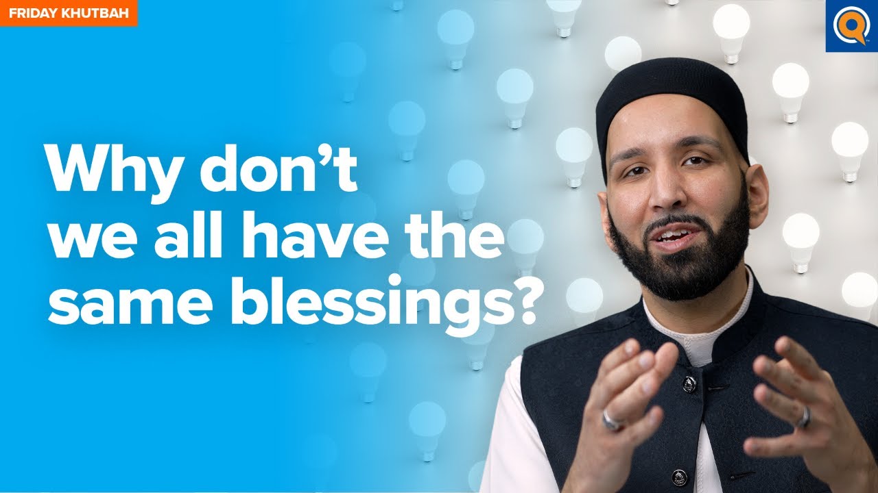 Почему у всех нас не одинаковые благословения? | Хутба доктора Омара Сулеймана
