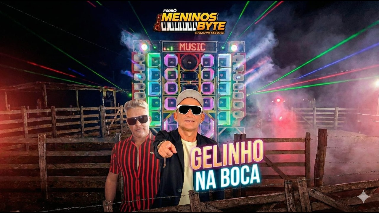 🔊 VÍDEO NOVO NA ÁREA! FORRÓ MENINOS BYTE 2026 💥 FAZ O PIX E AUMENTA O SOM DO PAREDÃO!