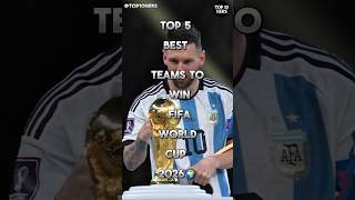 Top 10 Best Teams to Win Fifa World Cup 2026π#shorts #football #ronaldo #fifa @cristiano Top 10 Best Teams to Win Fifa World Cup 2026π#shorts #football #ronaldo #fifa @cristiano