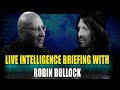 Robin bullock  live intelligence briefing with robinthe flyover conservatives