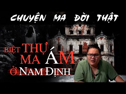 Video [TẬP 1102] Chuyện Ma Có Thật : BIỆT THỰ MA ÁM Ở NAM... - youtube