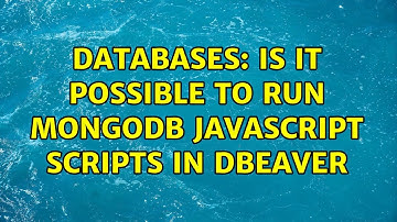 Databases: Is it possible to run MongoDB javascript scripts in DBeaver
