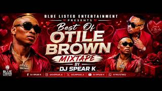 BEST OF OTILE BROWN VIDEO MIXTAPE ,,DJ SPEAR K 