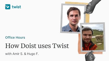 Office Hours: How Doist Uses Twist