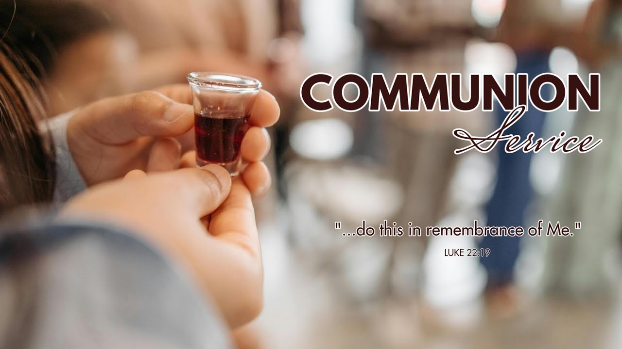 COMMUNION SERVICE | 7TH DEC 2025