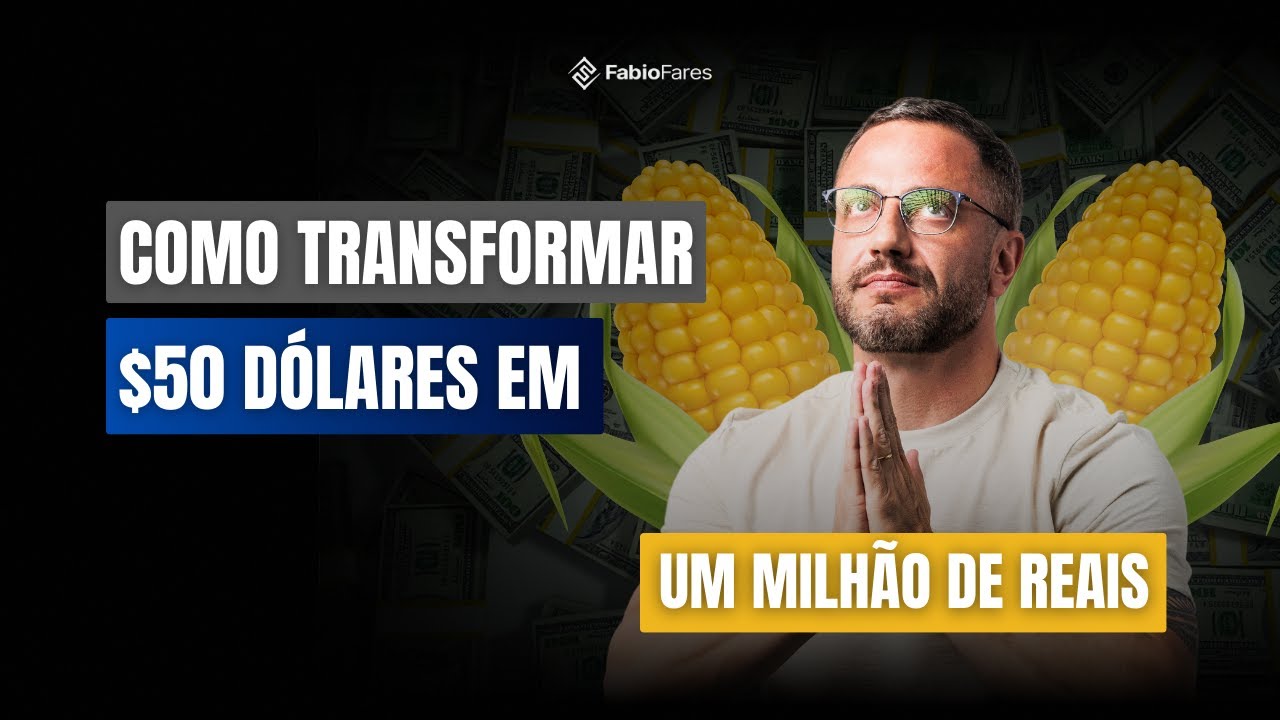 Como Transformar $50 Dólares em $1 Milhão de Reais