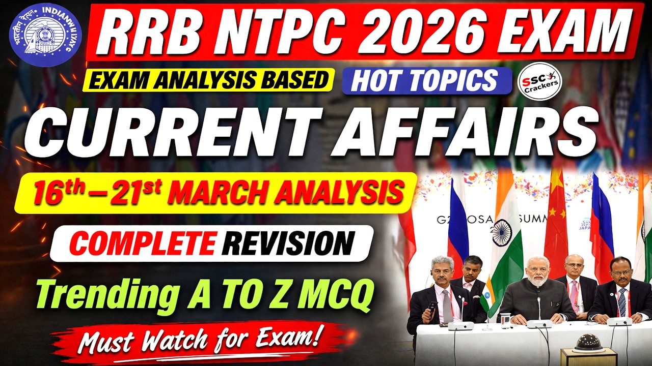 RRB NTPC 2026 Current Affairs Revision | March 16-21 Weekly Analysis ...