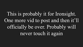 Goodbye Ironsight