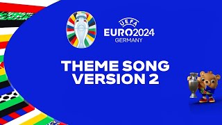 UEFA EURO 2024 - Theme Song Version 2 (link to description)